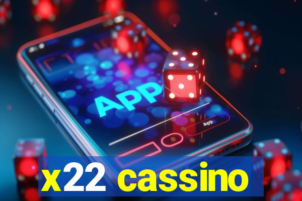 x22 cassino